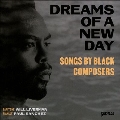 Dreams of a New Day - 黒人作曲家の歌曲集