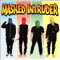 Masked Intruder