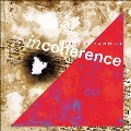 Incoherence - Expanded Edition