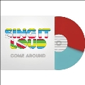 Come Around＜Blue & Red Vinyl＞