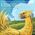 Chocobo & Chill<Yellow Vinyl>