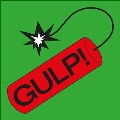 Gulp! (Standard Vinyl)