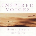 Inspired Voices - Music to Enhance Your Spirit