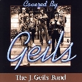 Covered by Geils