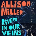 Rivers in Our Veins