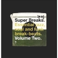 Super Breaks, Vol. 2: Essential Jazz, Soul and Funk Breakbeats<限定盤>