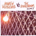 Andrew Weatherall Vs The Boardroom Vol. 2