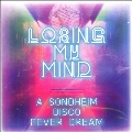 Losing My Mind: A Sondheim Disco Fever Dream