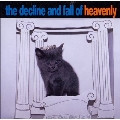 The Decline & Fall of Heavenly<限定盤>