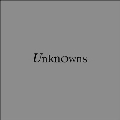 Unknowns