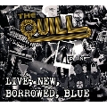 Live New Borrowed Blue