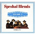 Speshal Blends, Vol. 3