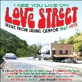 I See You Live On Love Street - Music From The Laurel Canyon 1967-1975: Clamshell Box