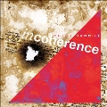 Incoherence<限定盤>