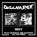 Why / Hear Nothing See Nothing Say Nothing