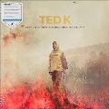 Ted K <Blue Vinyl>