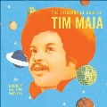World Psychedelic Classics 4: Nobody Can Live Forever - The Existential Soul of Tim Maia