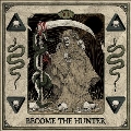 Become the Hunter<White, Black Vinyl/限定盤>