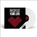 Your Love<Red Vinyl>