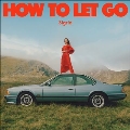 How To Let Go (Standard Vinyl)