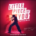 Little Piece Of You - An Atypical Musical (World Premiere Recording)