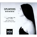 Splinters - 20th Century Hungarian Works for Piano