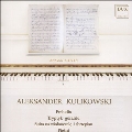 Aleksander Kulikowski: Instrumental Works & Songs