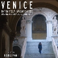 Venice: Infinitely Avantgarde