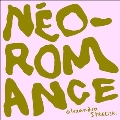 Neo-Romance＜限定盤＞