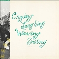 Crying, Laughing, Waving, Smiling<限定盤/Colored Vinyl>