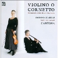Violino o Cornetto - 17th-Century Italian Solo Sonatas