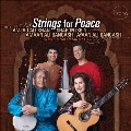 Strings For Peace: Premieres For Guitar & Sarod