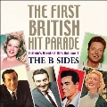 First British Hit Parade: The B Sides