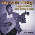 Bayard Rustin: The Singer - Negro Spirituals, Lute Songs & More