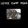 Levee Camp Moan