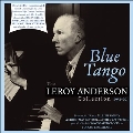 Blue Tango: The Leroy Anderson Collection 1951-62