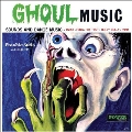 Ghoul Music<限定盤/Coke Clear with Yellow Swirl Vinyl>