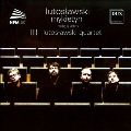 Lutoslawski: String Quartet; Mykietyn: String Quartet No.2