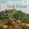 ウォルフ=フェラーリ: 協奏曲、室内楽、ピアノ曲集