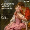 Du Angenehme Nachtigall (Oh Delightful Nightingale) - J.P.Guzinger, R.Keiser, J.B.Lully, etc