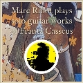 Marc Ribot Plays Solo Guitar Works Of Frantz Casseus