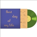 Best Day of My Life<限定盤/Green Vinyl>
