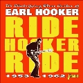 The Electrifying Blues Guitar of Earl Hooker: Ride Hooker Ride 1953-1962