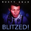 Rusty Egan Presents... Blitzed! (Deluxe Edition)