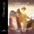 フォーレ: レクイエム(1893年版)、ラシーヌ賛歌、他