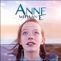 Anne With An E (Music From The Netflix Series)