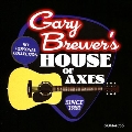Gary Brewer's House of Axes