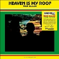 Heaven Is My Roof<RECORD STORE DAY対象商品/限定盤>