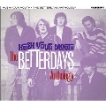 Hush Your Mouth - The Betterdays Anthology