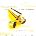 Tropical Sunrise (Good Life Music Vol.5)
